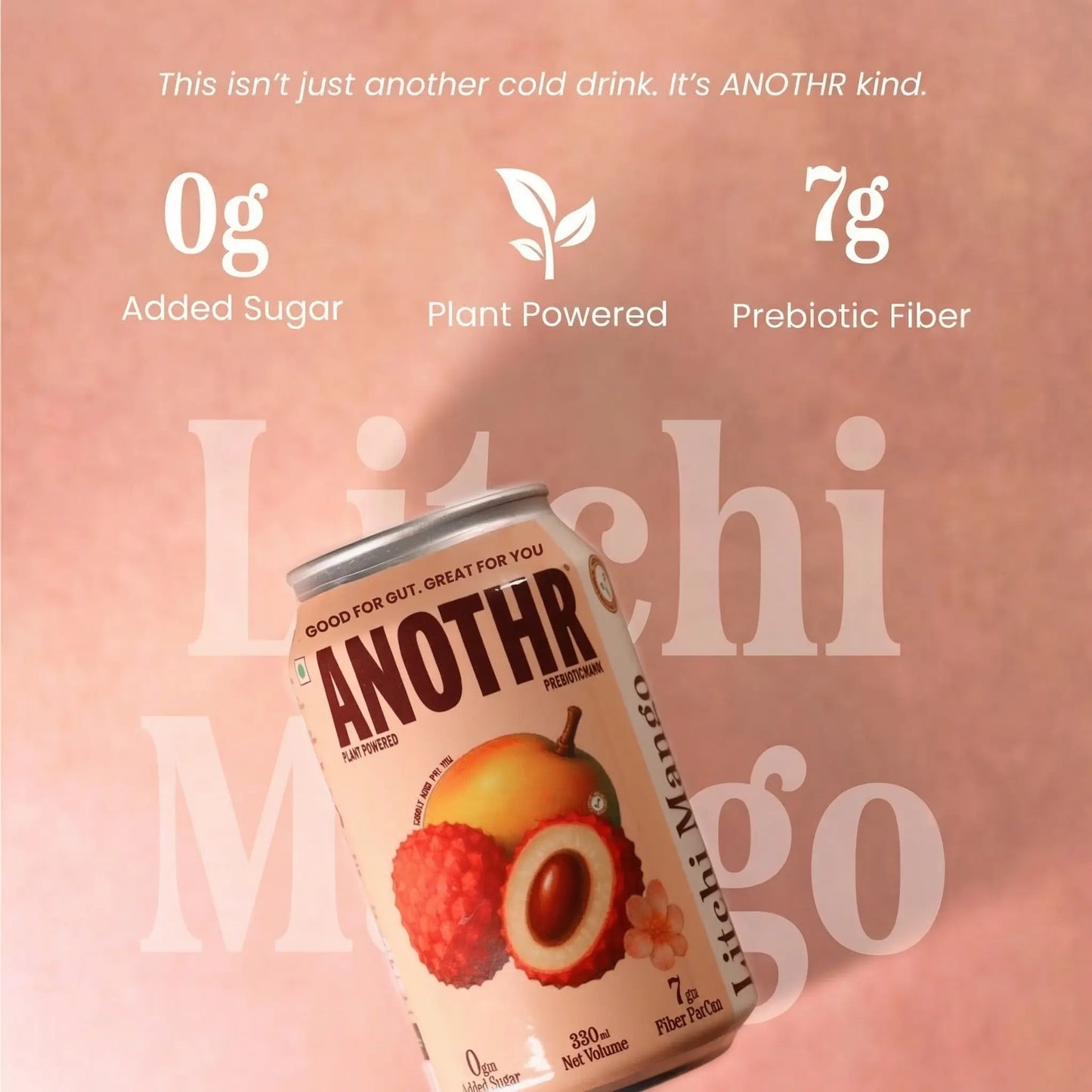 Can of 'ANOTHR' plant-powered drink with nutritional information on a pink background,  that says 0gm added sugar, plant powered and 7gm prebiotic fiber
This isn't another cold drink, it's ANOTHR kind.